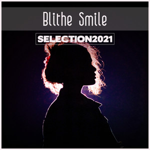 Blithe Smile Selection 2021