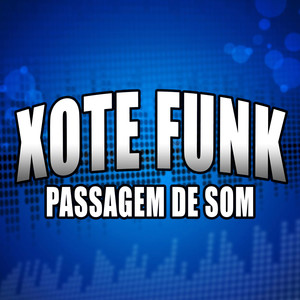 Passagem De Som Versão Xote Funk