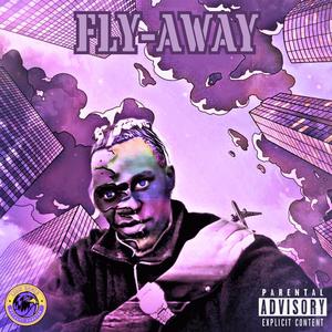 Fly Away (feat. BuckRider) (Explicit)