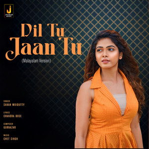 Dil Tu Jaan Tu (Malayalam Version)