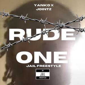 Yanko x jointz - RUDE ONE (jail freestyle) (Explicit)
