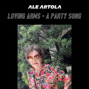 Loving Arms - A Party Song