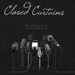 Closed Curtains (feat. ReekRoxk) (Explicit)