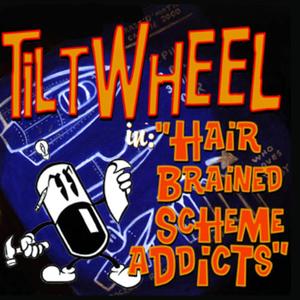 Hair Brained Scheme Addicts (Explicit)