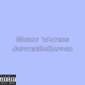 Murky Waters (Explicit)
