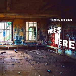 Vibez in Here(feat. Trey Billz) (Explicit)