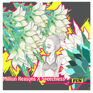 Million Reasons X Speechless