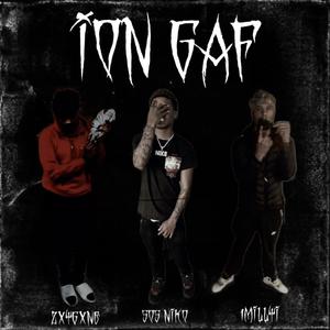 Ion GAF (feat. Zxygxne & 1Millyi) (Explicit)