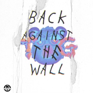 Back Against The Wall (Explicit)