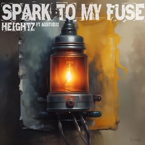 Spark To My Fuse (feat. AGStudio)