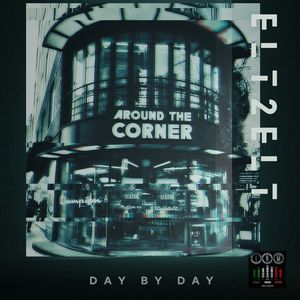 Day by Day (Around the Corner)