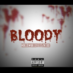 BLOODY (feat. Stk.Joe) (Explicit)