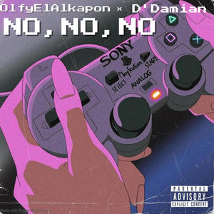 NO NO NO (feat. D'DAMIAN)