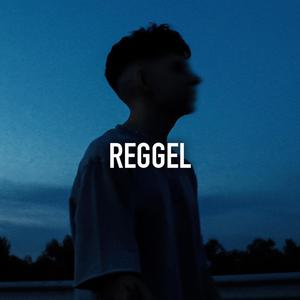 Reggel (feat. LyE) [Explicit]