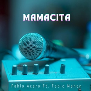 Mamacita (feat. Fabio Mahan)