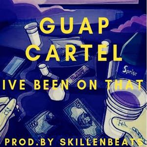 I've Been On That(feat. Guap Cartel) (Explicit)