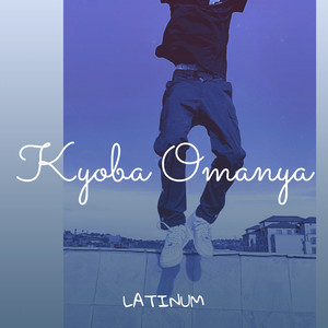 Kyoba Omanya (Explicit)