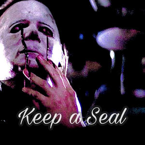Keep a Seal
