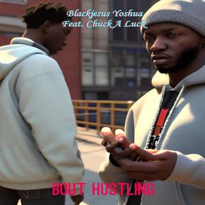 Bout Hustling (feat. Chuck a Luck) [Explicit]