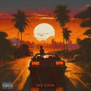 My Lane (Explicit)