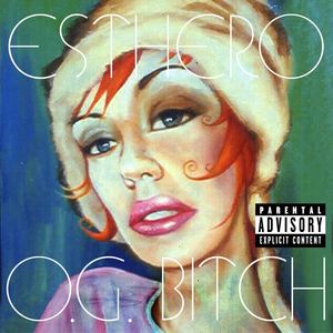 O.G. B**ch (Single)