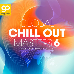 Global Chill Out Masters, Vol. 6