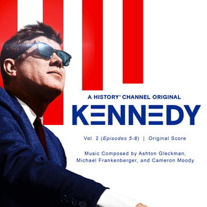 Kennedy, Vol. 2 (Episodes 5-8) [Original Score]