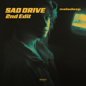 Sad Drive (2nd Edit)