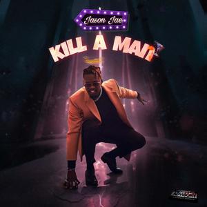 Kill A Man (Explicit)