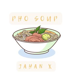 Pho Soup (Explicit)