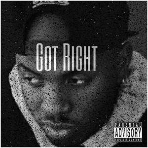 Got Right (Explicit)