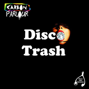 Disco Trash (Jay Sauce Has Funked Up Mix)