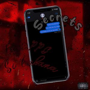 Secrets (feat. Si Cabana) (Explicit)