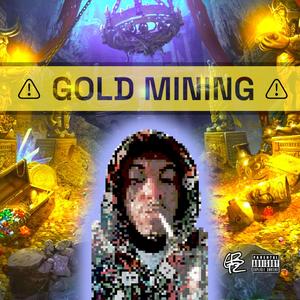 Gold Mining (Explicit)