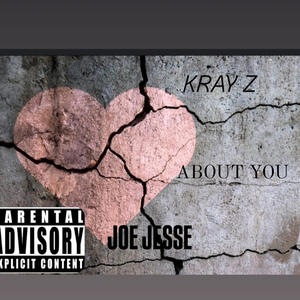 ABOUT YOU (feat. Kray Z) [Explicit]