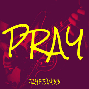 Pray (Explicit)