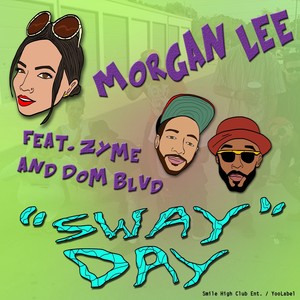 Sway Day (feat. Zyme & Dom Blvd) - Single