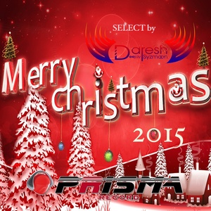 Merry Christmas 2015 (Select by Daresh Syzmoon Deejay)