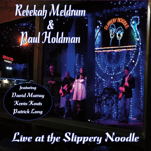 Live at the Slippery Noodle (feat. David Murray & Kevin Kouts)