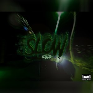 Slow