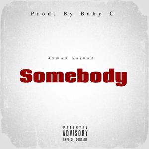 Somebody (Explicit)