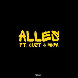 Alles (feat. Just & MiGA)