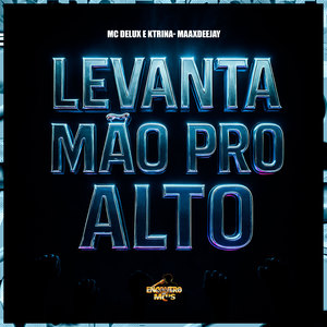 Levanta Mão Pro Alto (Explicit)