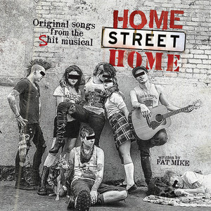 Home Street Home: Original Songs from the **** Musical (Explicit)