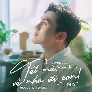 Tết Mà, Về Nhà Đi Con! (Acoustic Version)