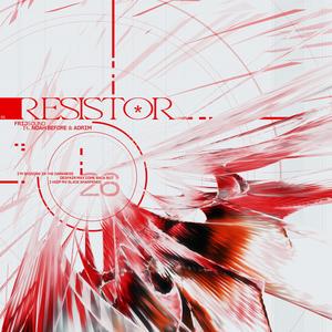 RESISTOR (feat. Noah Before & Adrim)