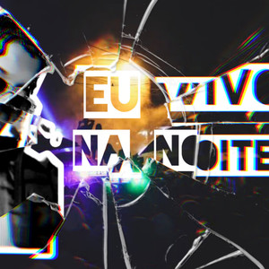 Vivo Na Noite (Explicit)