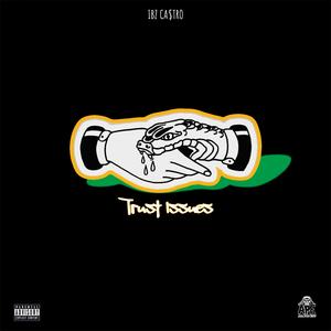 Trust Issues (feat. LA YOLA & Boejiff) [Explicit]