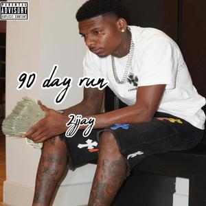 90 Day Run (Explicit)