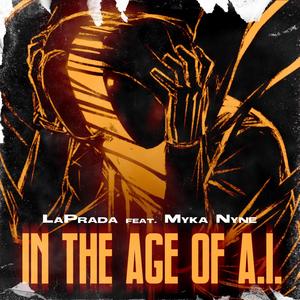 In The Age Of A.I. (feat. Myka Nyne) (Explicit)